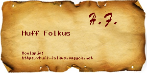 Huff Folkus névjegykártya